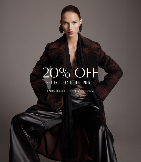 20% Off Selected Full Price - Ends Tonight